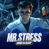 MR.STRESS